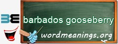 WordMeaning blackboard for barbados gooseberry